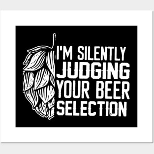 I'm Silently Judging Your Beer Selection Posters and Art